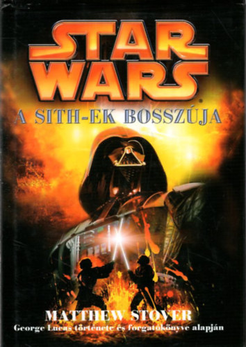 Matthew Stover - Star Wars III. - A Sith-ek bosszja