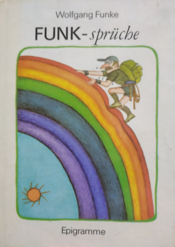 Wolfgang Funke - FUNK-spr�che : Epigramme
