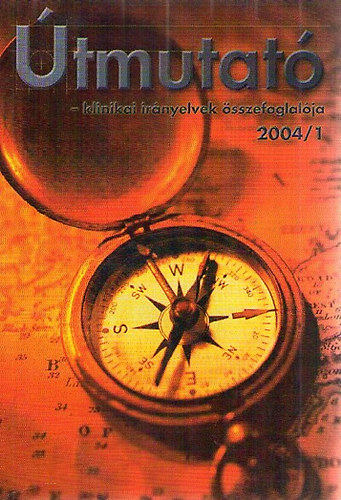 �tmutat� - a klinikai ir�nyelvek �sszefoglal�ja 2004/1