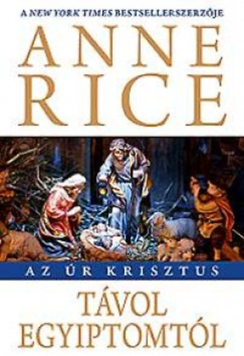 Anne Rice - T�vol Egyiptomt�l - Az �r Krisztus