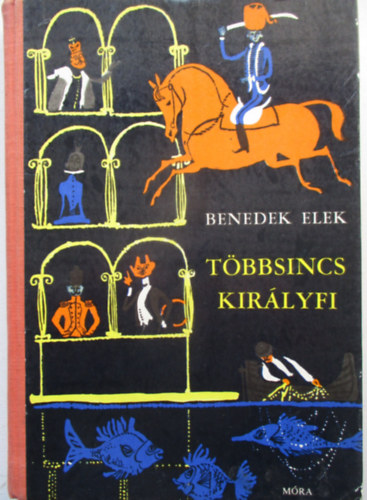 Benedek Elek - T�bbsincs kir�lyfi
