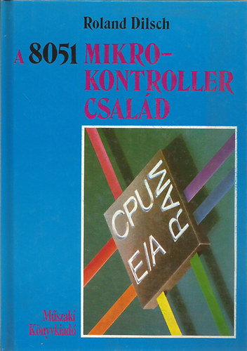 Roland Dilsch - A 8051 Mikrokontroller-család