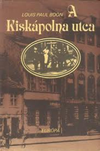 Louis Paul Boon - A Kisk�polna utca