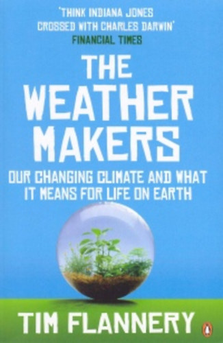 Tim Flannery - The Weather Makers