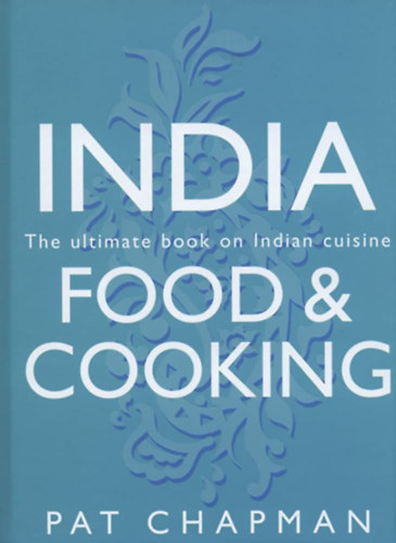 Pat Chapman - India - Food & Cooking