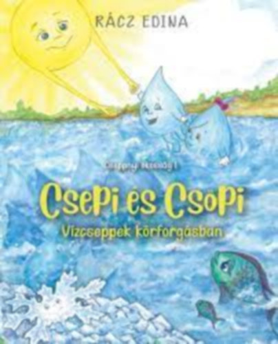 Rcz Edina - Csepi s Cspi Vzcseppek krforgsban