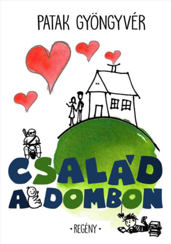 Patak Gyöngyvér - Család a dombon