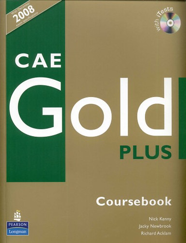 Nick; Jacky Newbrook R. Acklam; Kenny - CAE Gold Plus Coursebook