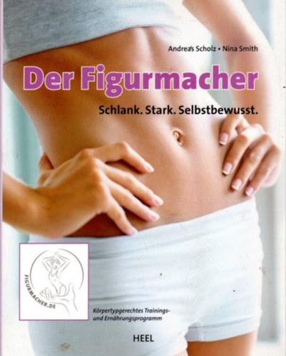 Nina Smith Andreas Scholz - Der Figurmacher - Schlank-Stark-Selbstbewusst