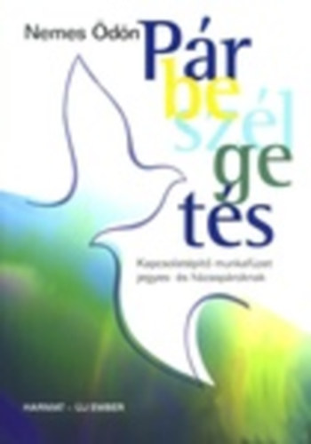 Nemes �d�n - P�rbesz�lget�s - Kapcsolat�p�t� munkaf�zet jegyes- �s h�zasp�roknak