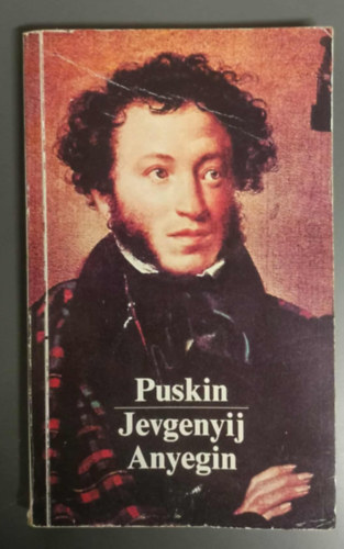 Alexander Szergejevics Puskin - Jevgenyij Anyegin (Áprily Lajos fordítása)
