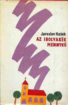 Jaroslav Hasek - Az ibolyak�k mennyk�