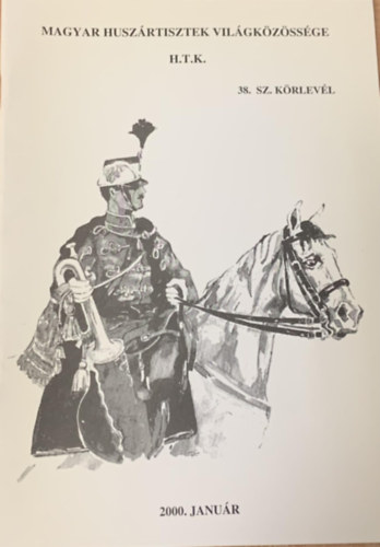 Magyar Husz�rtisztek Vil�gk�z�ss�ge H.T.K. 38. sz. k�rlev�l