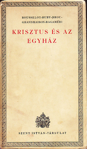 Rousselot-Huby-Brou-Bagaméri - Krisztus és az egyház