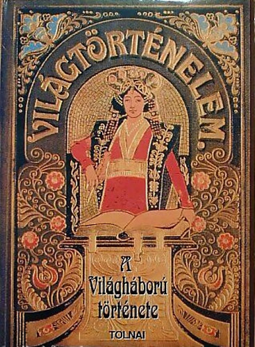 Tolnai: A világháború története I-II. - Reprint