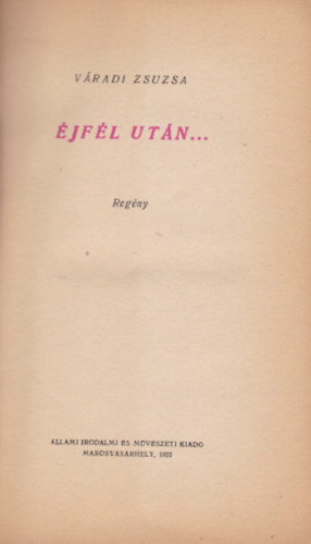 Váradi Zsuzsa - Éjfél után...