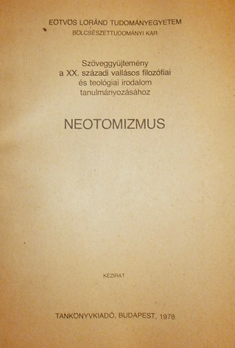 Gecse Gusztáv (szerk.) - Neotomizmus (Szöveggyűjtemény)
