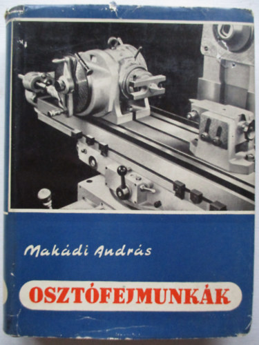 Mak�di Andr�s - Oszt�fejmunk�k (G�pipari zsebk�nyvek)