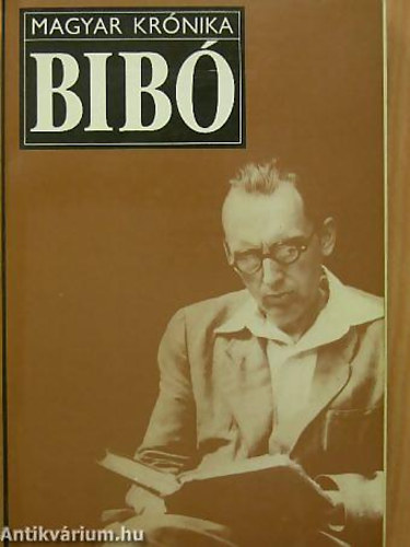 Huszr Tibor - Bib Istvn BESZLGETSEK, POLITIKAI-LETRAJZI DOKUMENTUMOK - Magyar Krnika
