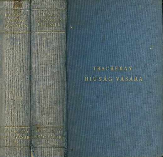 William Makepeace Thackeray - Hi�s�g v�s�ra I-II.
