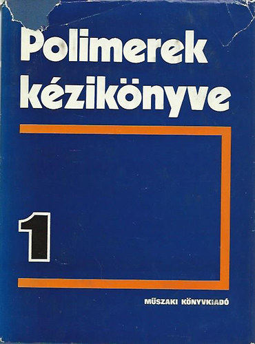 V. Katajev; V.A. Popov; B. I. Szazsin - Polimerek k�zik�nyve 1.
