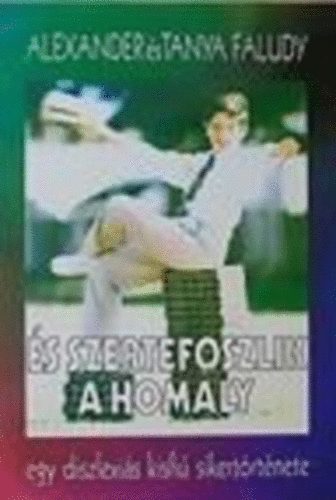 Alexander �s Tanya Faludy - �s szertefoszlik a hom�ly
