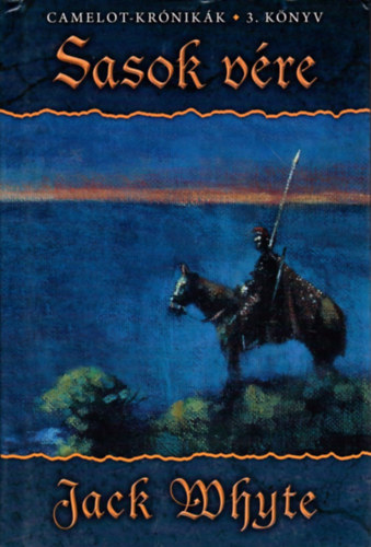 Jack Whyte - Sasok v�re (Camelot-kr�nik�k 3.)