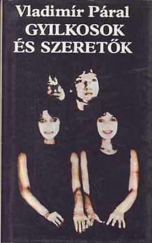 Vladimir Pral - Gyilkosok s szeretk + Harc a bestival