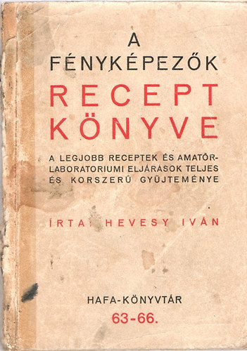 Hevessy Ivn - A fnykpezk receptknyve