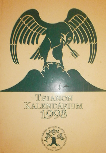 Kiss Dnes  (szerk.) - Trianon kalendrium 1998.