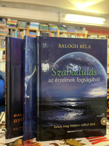 Balogh B�la - A tudatalatti t�zparancsolata + Gy�gy�t� medit�ci� + Szabadul�s az �rzelmek fogs�g�b�l ( 3db )