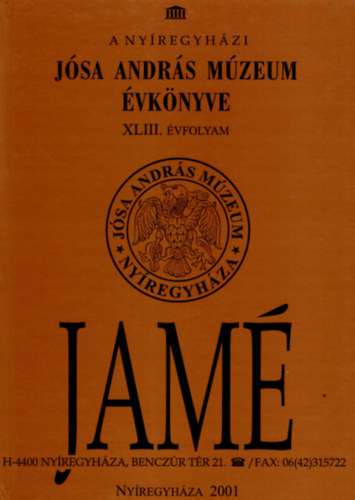 Istvánovits Eszter Almássy Katalin - A nyíregyházi Jósa András Múzeum évkönyve XLIII. évfolyam