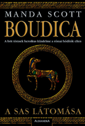 Manda Scott - Boudica - A sas ltomsa