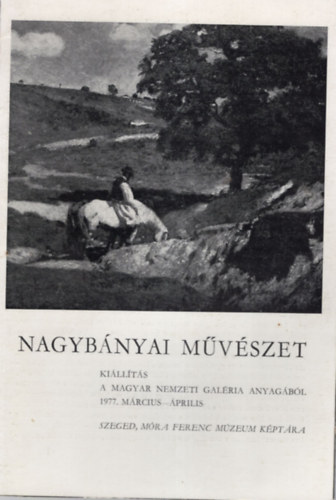 Pálosi Judit - Nagybányai művészet - Kiállítás 1977. március-április