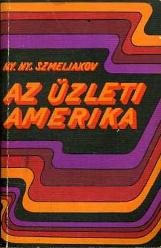 Ny. Szmeljakov - Az zleti amerika