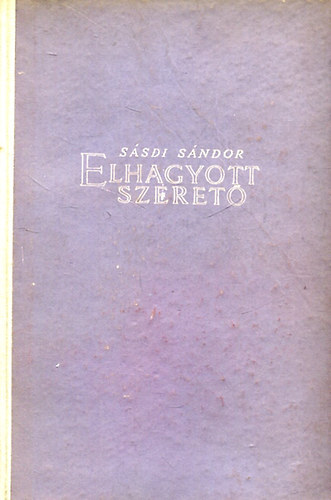 Ssdi Sndor - Elhagyott szeret