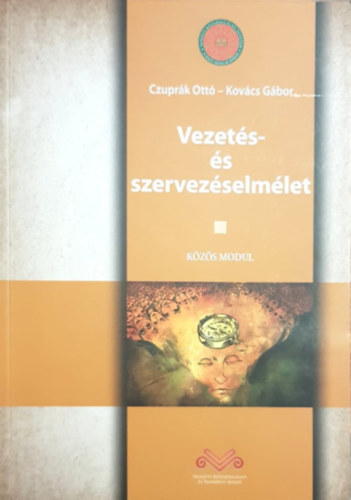 Kov�cs G�bor Czupr�k Ott� - Vezet�s- �s szervez�selm�let