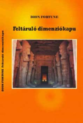 Dion Fortune - Feltáruló dimenziók