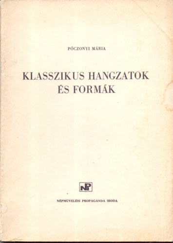 Brdos Lajos  Pczonyi Mria (lektorlta) - Klasszikus hangzatok s formk /Alapfok zeneelmlet II./