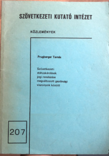 Prugberger Tamás - Szövetkezeti kutatóintézet - közlemények 207 - Szövetkezeti státuskérdések jogi rendezése...