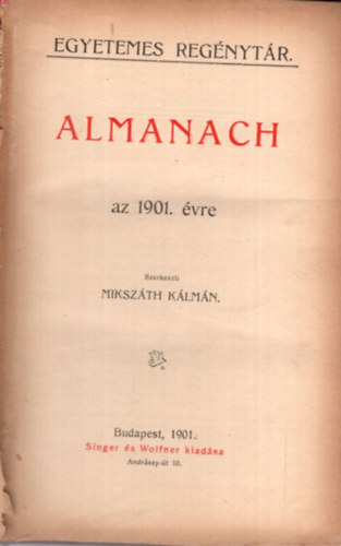 Szerk: Miksz�th K�lm�n - Almanach az 1901. �vre