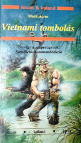 Mark Acres - Vietnami tombol�s (Akci�, kaland, j�t�k)