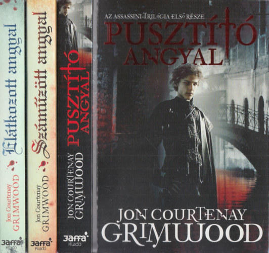 Jon Courtenay Grimwood - Assassini-trilgia I-III.: Pusztt angyal + Szmztt angyal + Eltkozott angyal