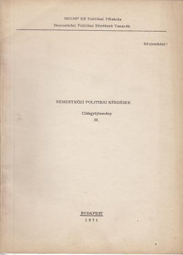 Nemzetközi politikai kérdések Cikkgyüjtemény III.
