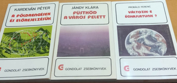 Kardevn Pter, Jndy Klra, Probld Ferenc - 3 db Gondolat zsebknyvek: Fstkd a vros felett + A fldrengsek s elrejelzsk + Vltozik-e ghajlatunk?