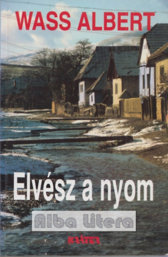 Wass Albert - Elvsz a nyom