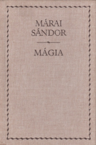 Márai Sándor - Mágia