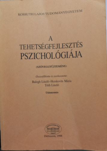 Balogh-Herskovits-Tth - A tehetsgfejleszts pszicholgija (szveggyjtemny)