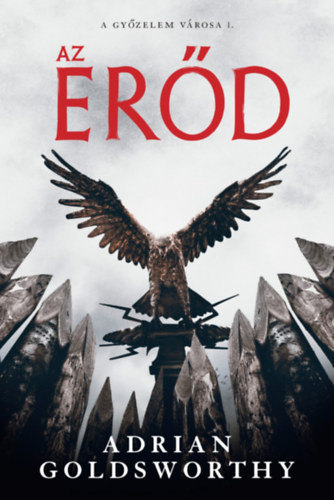 Adrian Goldsworthy - Az er�d