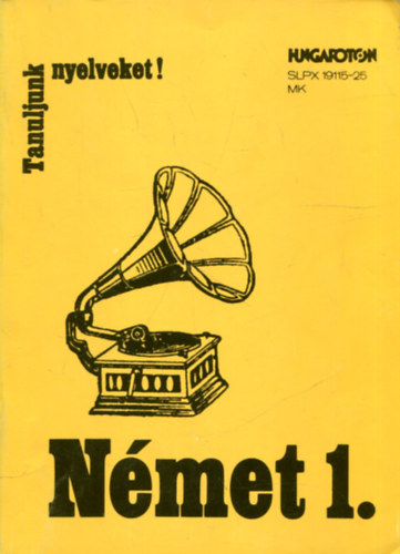 Haán-Pongrácz-Simonné - Német nyelvkönyv I. (Tanuljunk nyelveket!)